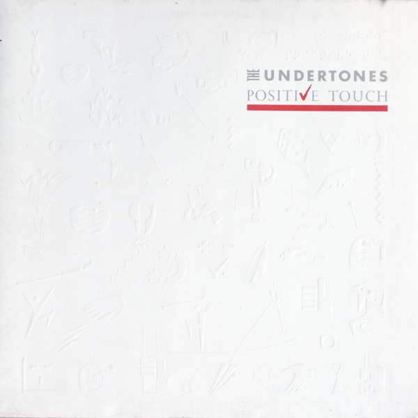 The Undertones - Positive Touch