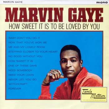 Gaye, Marvin - How Sweet It Is To Be Loved By You