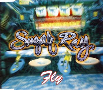 Sugar Ray - Fly