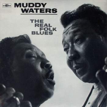 Muddy Waters - The Real Folk Blues