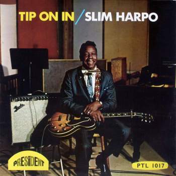 Slim Harpo - Tip On In