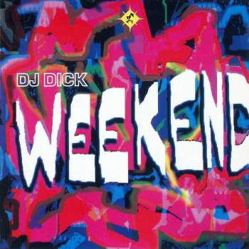 DJ Dick - Weekend