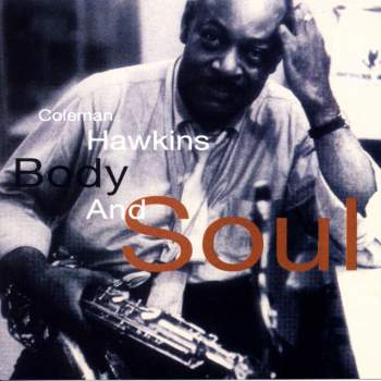 Hawkins, Coleman - Body And Soul