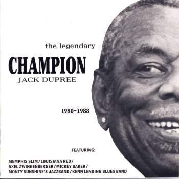 Champion Jack Dupree - The Legendary Champion Jack Dupree 1980-1988