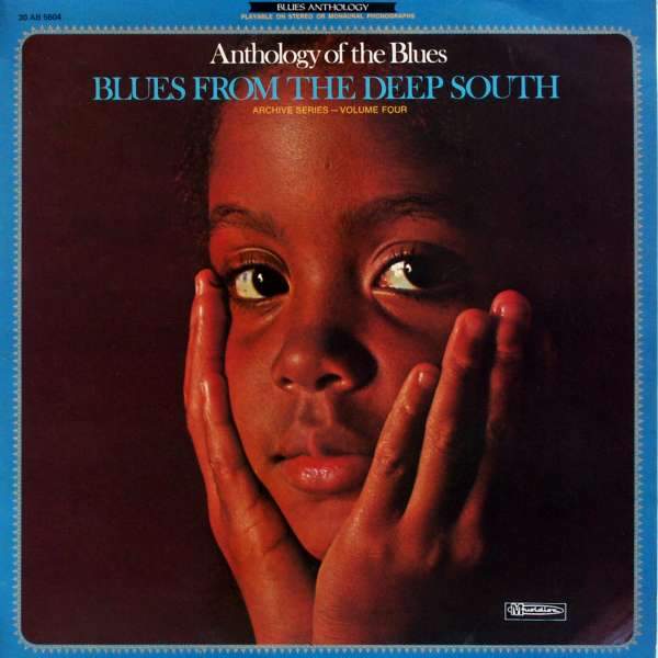 Various Artists - Blues From The Deep South Anthology Of The Blues Volume Four