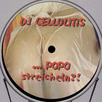 DJ Cellulitis - Popo Streicheln?