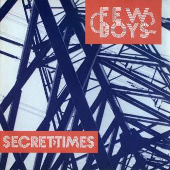 Few Boys - Secret Times