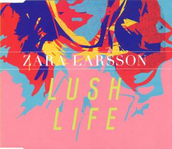 Larsson, Zara - Lush Life