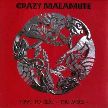 Crazy Malamute - Free To Ride The Mixes
