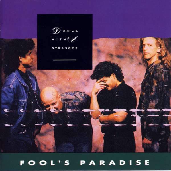Dance with A Stranger - Fool's Paradise