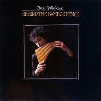 Weekers, Peter - Behind The Bamboo Fence