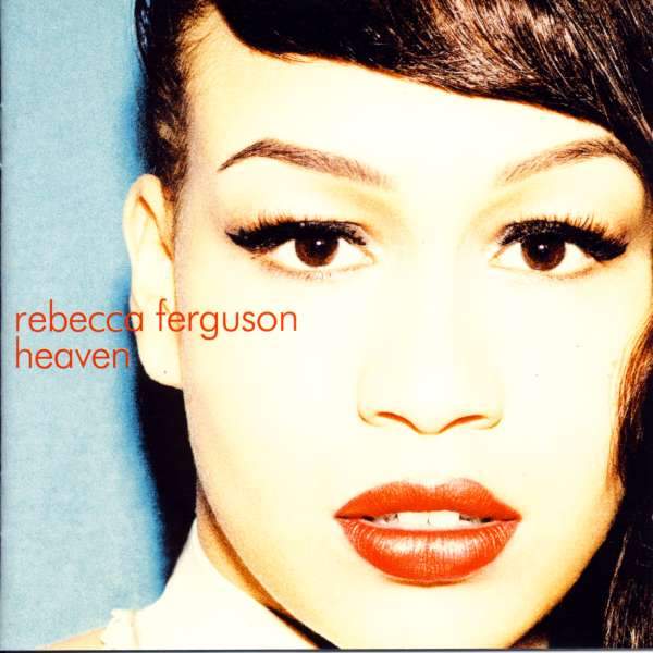 Rebecca Ferguson - Heaven