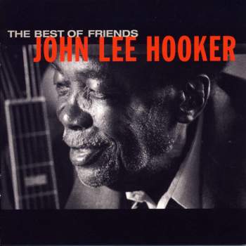 Hooker, John Lee - The Best Of Friends