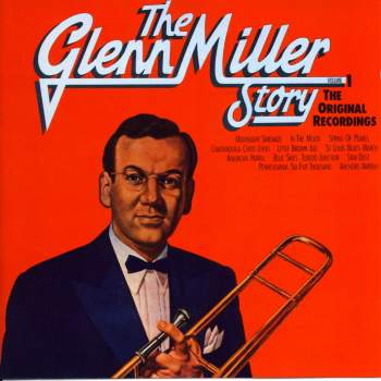 Miller, Glenn - The Glenn Miller Story Volume 1