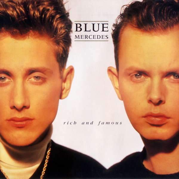 Blue Mercedes - Rich And Famous