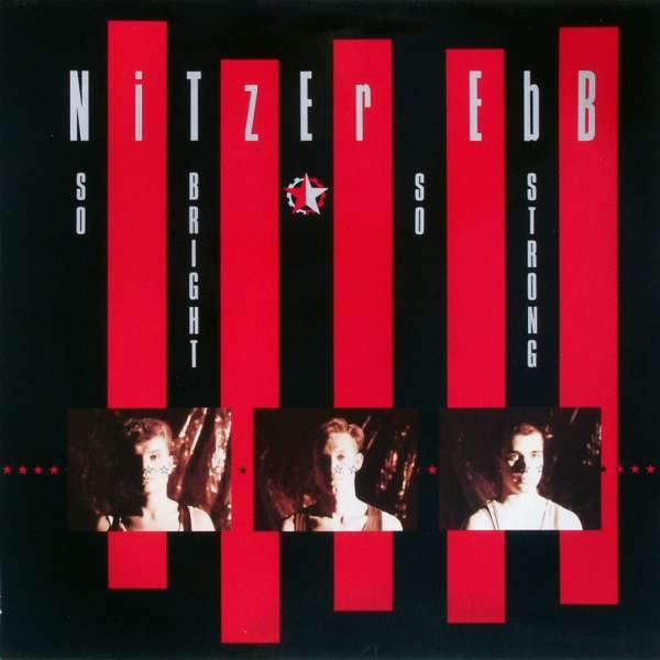 Nitzer Ebb - So Bright, So Strong