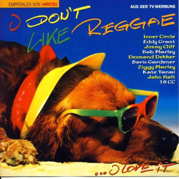 Various Artists - I Don't Like Reggae... I Love It