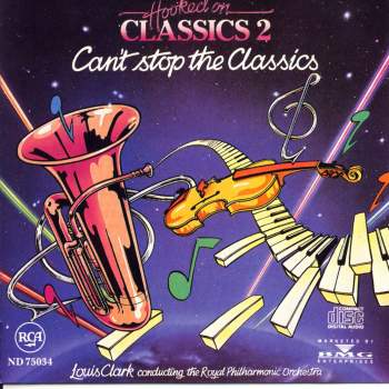Clark, Louis & The Royal Philharmonic Orchestra - Hooked On Classics 2 - Can't Stop The Classics