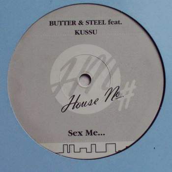 Butter & Steel feat. Kussu - Sex Me