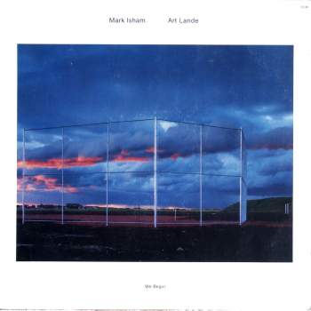 Isham, Mark & Art Lande - We Begin