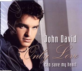 David, John - Only Love Can Save My Heart