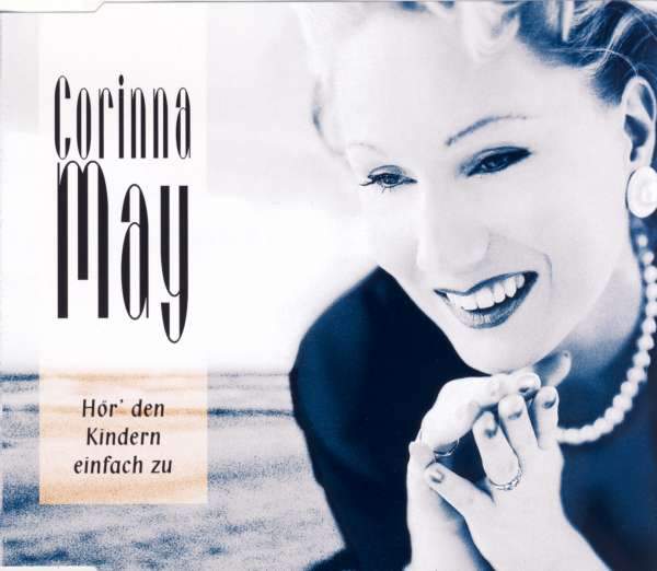 Corinna May - Hör' Den Kindern Einfach Zu
