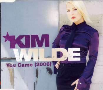 Wilde, Kim - You Came 2006
