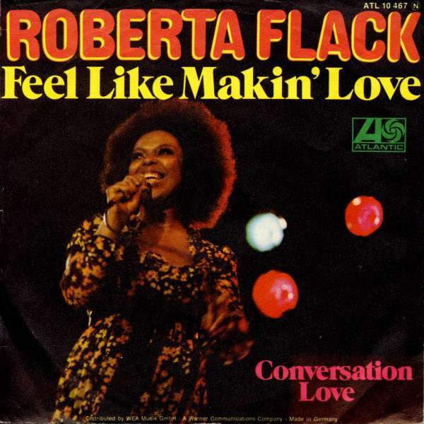 Roberta Flack - Feel Like Makin' Love