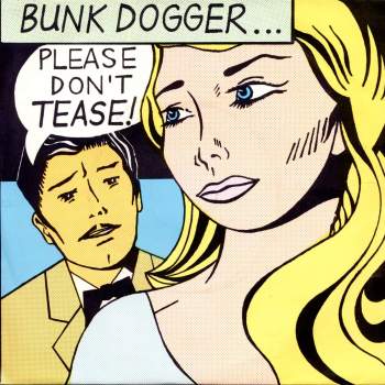 Bunk Dogger - Please Don't Tease