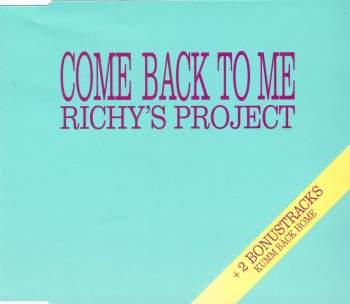 Richy's Project - Come Back To Me