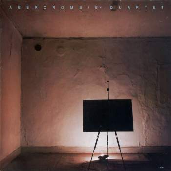 Abercrombie Quartet - Abercrombie Quartet