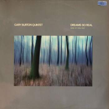 Burton Quintet, Gary - Dreams So Real - Music Of Carla Bley