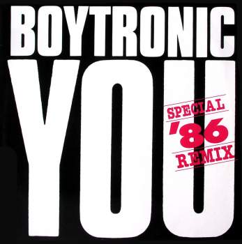 Boytronic - You Special '86 Remix