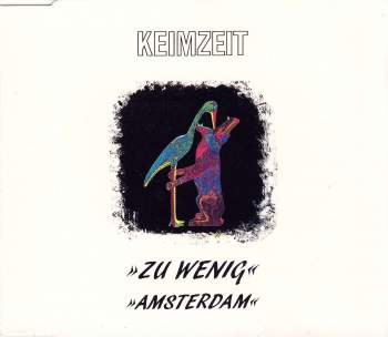 Keimzeit - Zu Wenig / Amsterdam