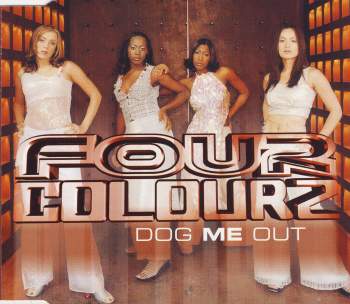 Four Colourz - Dog Me Out