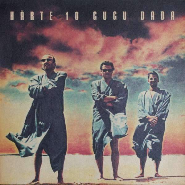 Härte 10 - Gugu Dada