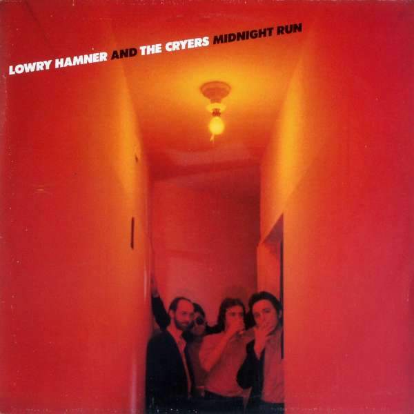 Lowry Hamner & The Cryers - Midnight Run