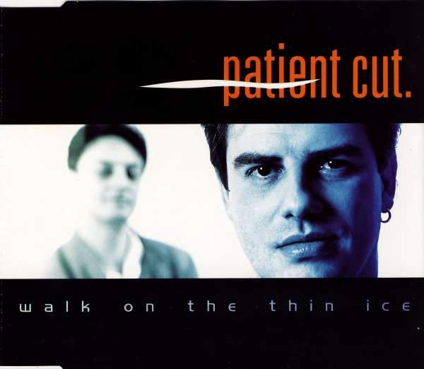 Patient Cut. - Walk On The Thin Ice