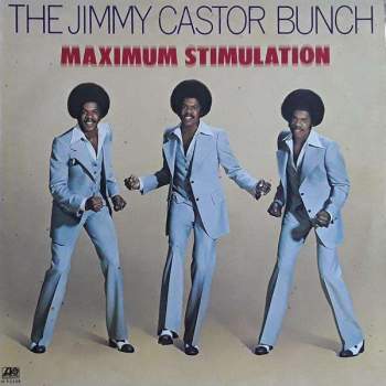 Jimmy Castor Bunch - Maximum Stimulation