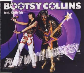 Collins, Bootsy - Play With Bootsy (feat. Kelli Ali)