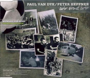 Van Dyk, Paul & Peter Heppner - Wir Sind Wir