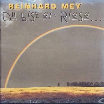Mey, Reinhard - Du Bist Ein Riese
