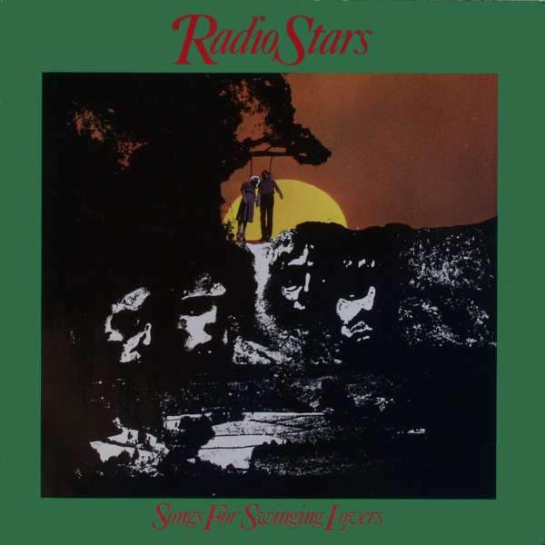 Radio Stars - Songs For Swinging Lovers