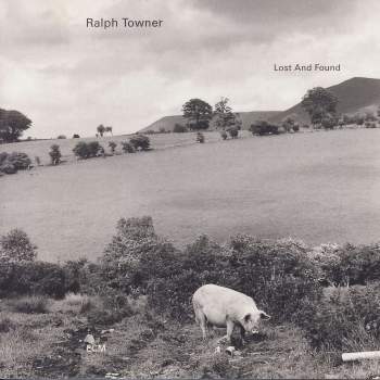Towner, Ralph - Lost And Found