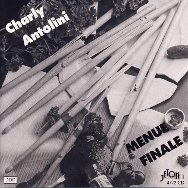 Charly Antolini - Menue / Finale