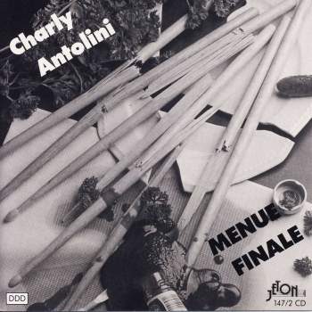Antolini, Charly - Menue / Finale
