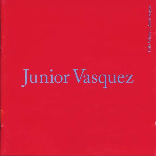 Junior Vasquez - Twilo Volume 1
