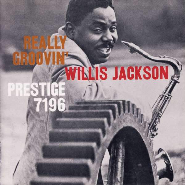 Willis Jackson - Really Groovin'