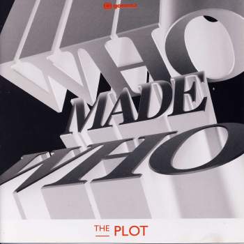 WhoMadeWho - The Plot