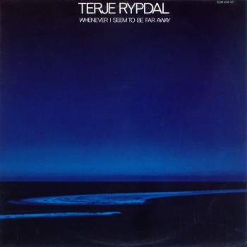 Rypdal, Terje - Whenever I Seem To Be Far Away